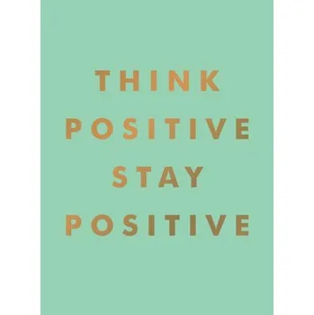 Cizojazyčná kniha Think Positive, Stay Positive - Publishers, Summersdale
