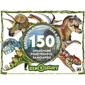 Bystrá hlava Zabávaj sa a nalepuj zas a znova! Dinosaury