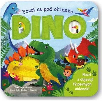 Příroda Pozri sa pod okienko DINO - Jaye Garnett