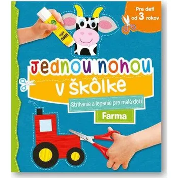 Jednou nohou v škôlke Farma