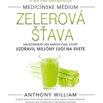 Zelerová šťava - Anthony William