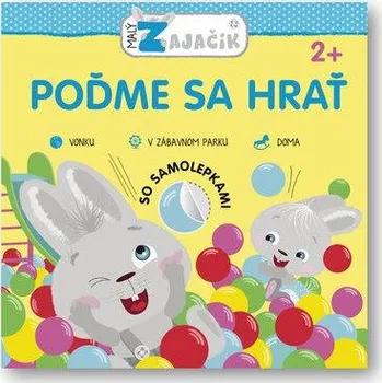 Malý zajačik Poďme sa hrať