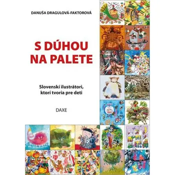 Bystrá hlava S dúhou na palete - Danuša Dragulová-Faktorová