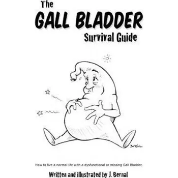 Cizojazyčná kniha The Gall Bladder Survival Guide: How to live a normal life with a missing or dysfunctional gall bladder. – Jeremy Bernal,J Bernal (EN)