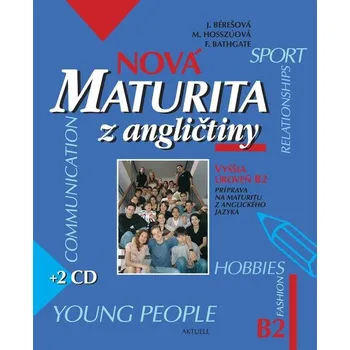 Nová maturita z angličtiny Vyššia úroveň B2 - Kolektív autorov