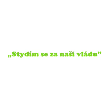 Polep vozidla SAMOLEPKA Stydím se za naši vládu 005 (04 - zelená kawasaki) NA AUTO, NÁLEPKA, FÓLIE, POLEP, TUNING, VLASTNÍ TEXT, TISK, AUTOSAMOLEPKY.cz, POLEPY, OBRÁZEK, LOGO, SAMOLEPKY