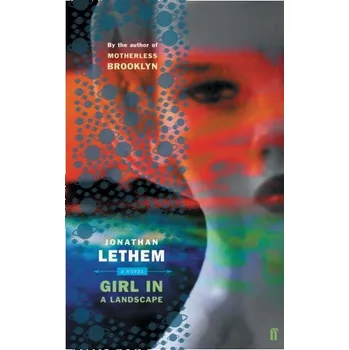 Umění Girl in Landscape - Jonathan Lethem [EN] (2004, Brožovaná / brožovaná, Faber & Faber)