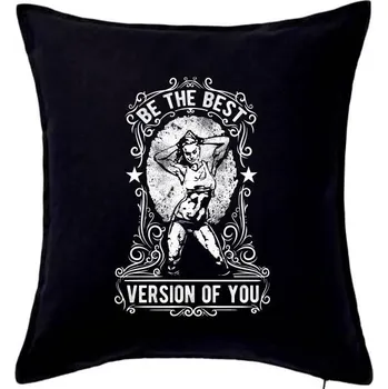 Polštář The Best Version Of You - Polštář 50x50 - 50x50 - Pouze potah ( Černá )