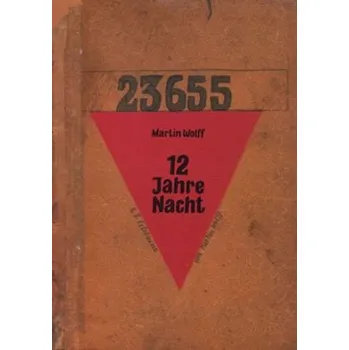 Literární biografie 12 Jahre Nacht - Wolff, Martin