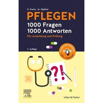 PFLEGEN 1000 Fragen, 1000 Antworten - Everts, Katharina