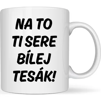 Hrneček - NA TO TI SERE BÍLEJ TESÁK