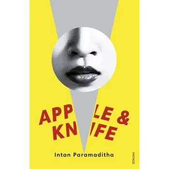 Beletrie pro dospělé Apple and Knife - Paramaditha, Intan [EN] (2019, Brožovaná, Random House UK Ltd)