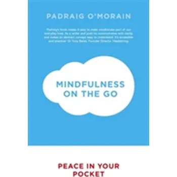Mindfulness on the Go - O'Morain, Padraig