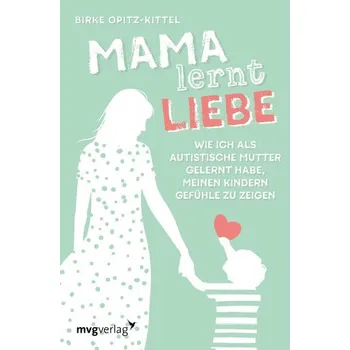 Mama lernt Liebe - Opitz-Kittel, Birke