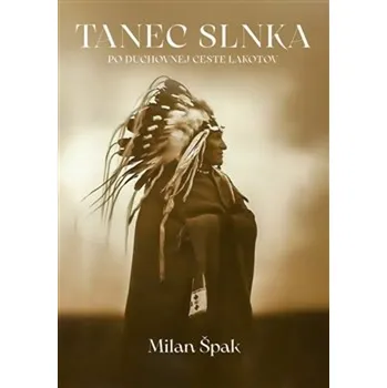Tanec Slnka - Milan Špak