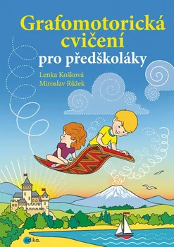 Předškolní výuka Grafomotorická cvičení pro předškoláky - Lenka Košková (2022, brožovaná)