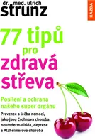 77 tipů pro zdravá střeva - Ulrich Strunz (2024, brožovaná)