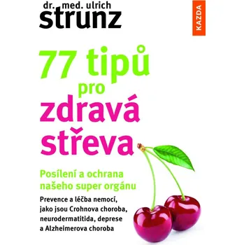 77 tipů pro zdravá střeva - Ulrich Strunz (2024, brožovaná)