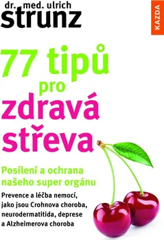 77 tipů pro zdravá střeva - Ulrich Strunz (2024, brožovaná)