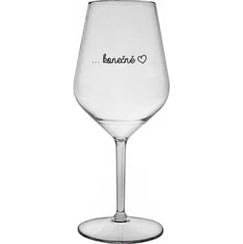 Sklenice ...KONEČNĚ - čirá nerozbitná sklenice na víno 470 ml