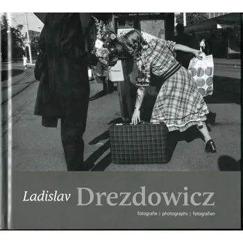 Umění Ladislav Drezdowicz. Fotografie / Photographs / Fotografien