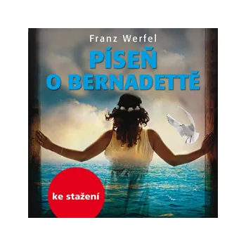 Franz Werfel: Píseň o Bernadettě MP3 download