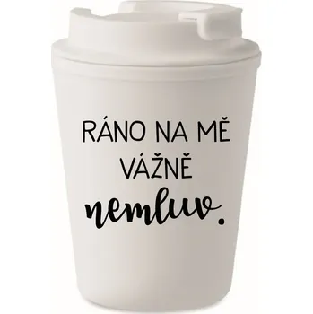 Termohrnek RÁNO NA MĚ VÁŽNĚ NEMLUV. - bílý termohrnek 300 ml