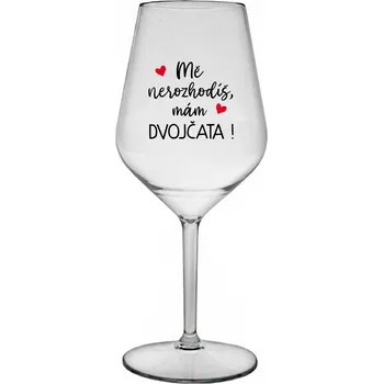 Sklenice MĚ NEROZHODÍŠ, MÁM DVOJČATA! - čirá nerozbitná sklenice na víno 470 ml