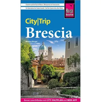 Cestování Reise Know-How CityTrip Brescia - Bingel, Markus