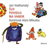 Šlo povidlo na vandr - Jan Vodňanský…