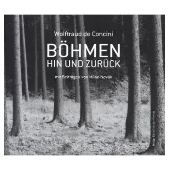 Literární biografie Böhmen hin und zurück - De Concini, Wolftraud