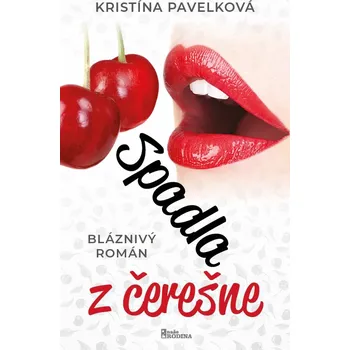 Spadla z čerešne (Kristína Pavelková)
