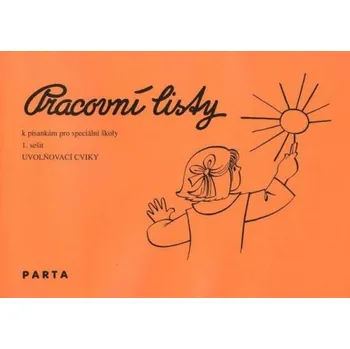 Český jazyk Pracovní listy k písankám pro speciální školy 1.sešit - uvolňovací cviky 311