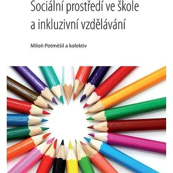 Kniha Sociální prostředí ve škole a inkluzivní vzdělávání Ekniha