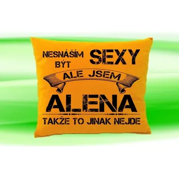 Dekorativní polštářek Polštář se jménem ALENA Medový (polštářek nesnáším být sexy ale jsem ???)