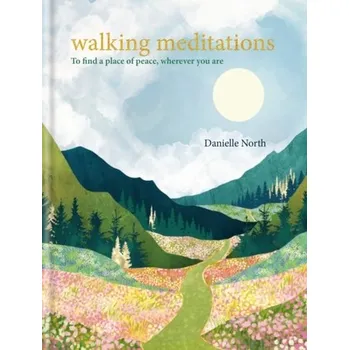 Populárně naučná literatura pro dospělé Walking Meditations - North, Danielle