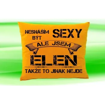 Dekorativní polštářek Polštář se jménem ELEN Medový (polštářek nesnáším být sexy ale jsem ???)