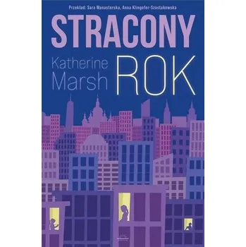 Stracony rok - KATHERINE MARSH
