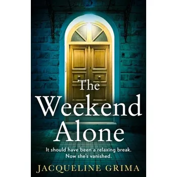 Populárně naučná literatura pro dospělé The Weekend Alone - Grima, Jacqueline