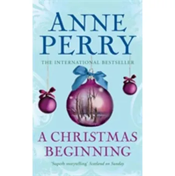 A Christmas Beginning (Christmas Novella 5) - Anne Perry