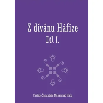 Poezie Z dívánu Háfize (I. díl) - Chvádže Šamsuddín Muhammad Háfiz