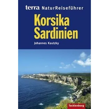 Cestování terra NaturReiseführer Korsika, Sardinien - Kautzky, Johannes
