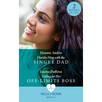 Beletrie pro dospělé Florida Fling With The Single Dad / Falling For Her Off-Limits Boss - Anders, Deanne; Lynn, Janice