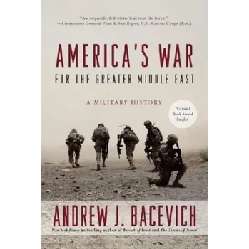 America's War for the Greater Middle East - Bacevich, Andrew J. [EN] (2017, Brožovaná, Bantam Books)