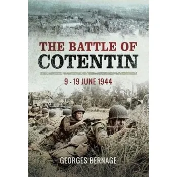 The Battle of Cotentin - Bernage, Georges