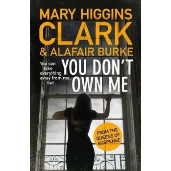 You Don't Own Me - Clark, Mary Higgins