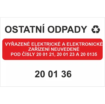 Značení Ostatní odpady 200136 - Vyřazené elektrické a ..... Samolepka PVC A7 (105 x 74 mm)