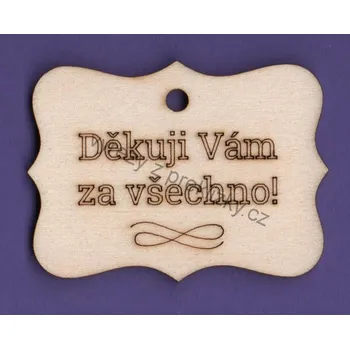 Výřez z překližky, E15, cedulka-DĚKUJI VÁM ZA VŠECHNO, 5,7x4,7cm, 1ks