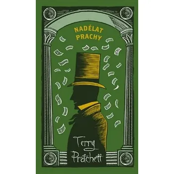Kniha Nadělat prachy - limitovaná sběratelská edice - Terry Pratchett