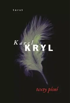 Umění Texty písní - Karel Kryl (2024, brožovaná, 2. vydání)